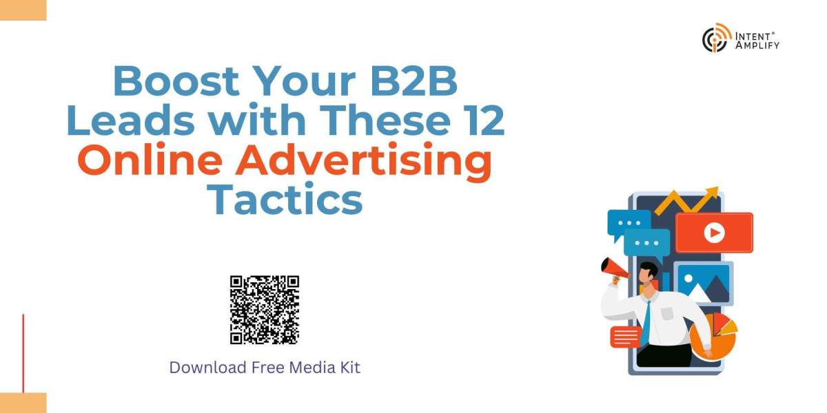Boost Your B2B Leads with These 12 Online Advertising Tactics