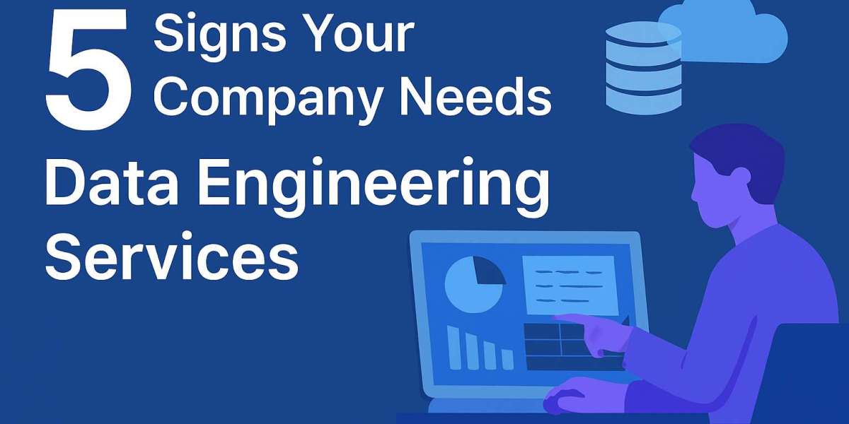 5 Signs Your Company Needs Data Engineering Services