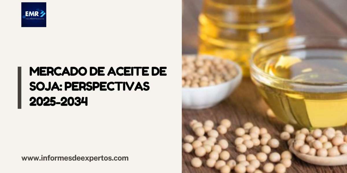 Mercado de Aceite de Soja: Perspectivas 2025-2034