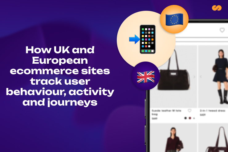 User Behaviour Tracking for UK and European Ecommerce