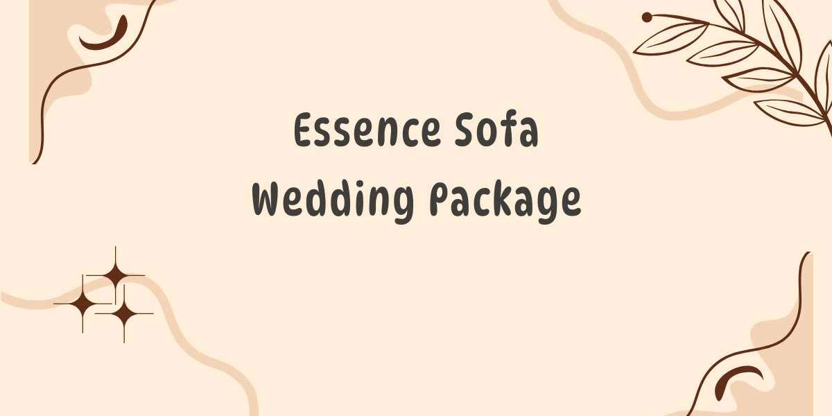 Essence Sofa Wedding Package – Elegant Comfort for Your New Beginning