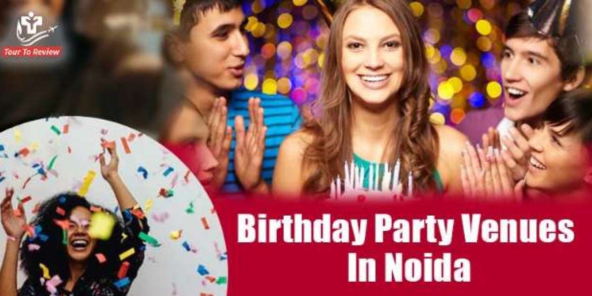 Best Birthday Party Venues in Noida: Celebrate in Style!