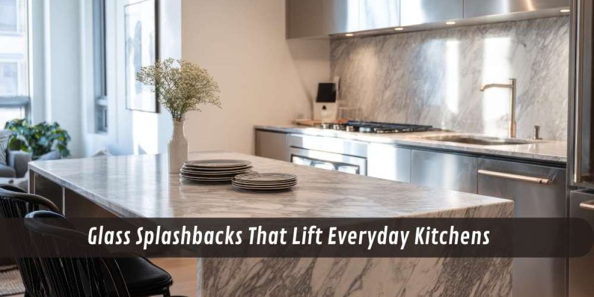 Glass Splashbacks That Lift Everyday Kitchens